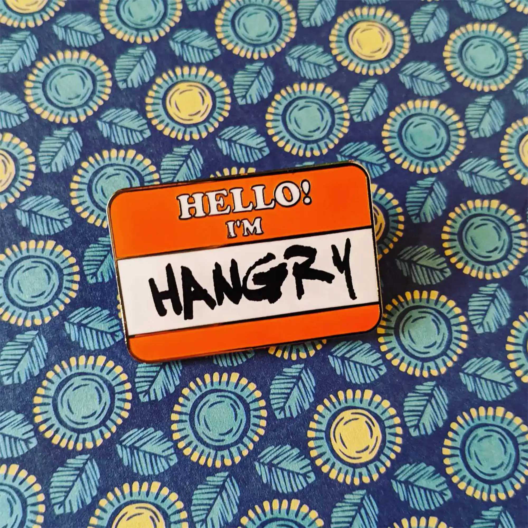 Hello! I'm Hangry hard enamel pin